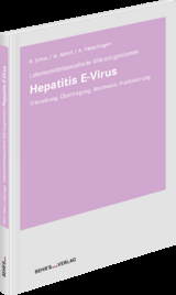 Hepatitis E-Virus - Reimar Johne, Nadine Althof, Alexander Falkenhagen