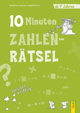 10-Minuten-Zahlenr&auml;tsel ab 7 Jahren - Isabella Benischek, Anita Summer, Regina VOL Zeindl-Steiner