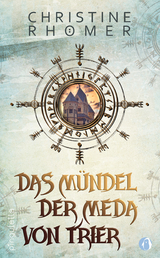 Das M&uuml;ndel der Meda von Trier - Christine Rh&ouml;mer