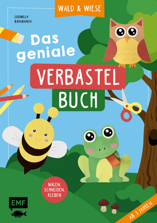 Das geniale Verbastelbuch – Wald und Wiese (ab 3 Jahren)