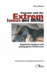 Sarrazin und der Extremismus der Mitte - Klaus Ahlheim