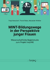 MINT-Bildungswege in der Perspektive junger Frauen - Alexander Winkler, Freja Kressdorf, Thorid Rabe