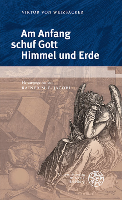 Am Anfang schuf Gott Himmel und Erde - Viktor von Weizs&auml;cker
