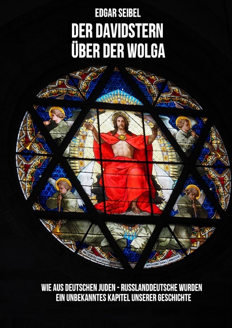 Der Davidstern &uuml;ber der Wolga - Edgar Seibel