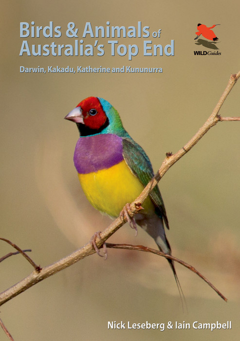 Birds and Animals of Australia's Top End - Nick Leseberg, Iain Campbell