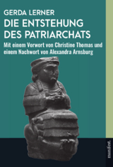 Die Entstehung des Patriarchats - Gerda Lerner, Alexandra Arnsburg