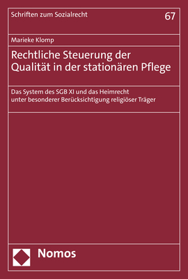 Rechtliche Steuerung der Qualit&auml;t in der station&auml;ren Pflege - Marieke Klomp