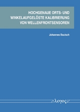 Hochgenaue orts- und winkelaufgel&ouml;ste Kalibrierung von Wellenfrontsensoren - Johannes Bautsch