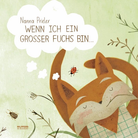 Wenn ich ein gro&szlig;er Fuchs bin... - Nanna Prieler