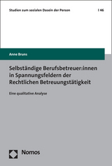Selbst&auml;ndige Berufsbetreuer:innen in Spannungsfeldern der Rechtlichen Betreuungst&auml;tigkeit - Anne Bruns