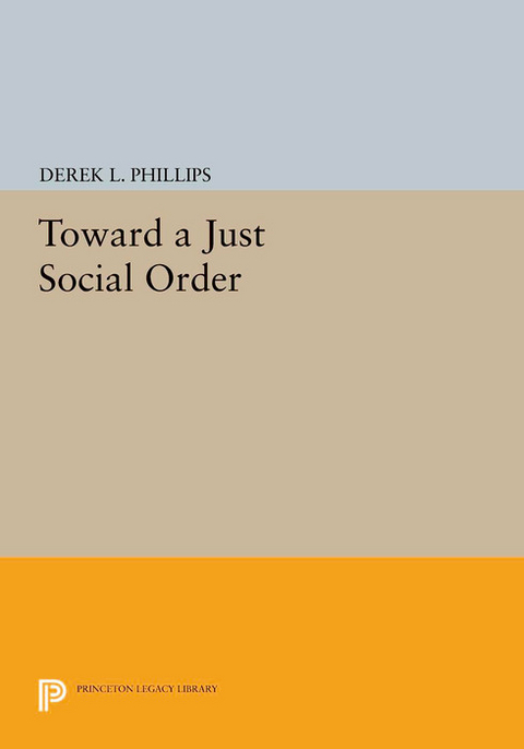 Toward a Just Social Order - Derek L. Phillips