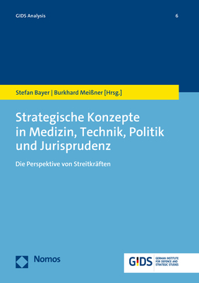 Strategische Konzepte in Medizin, Technik, Politik und Jurisprudenz - 