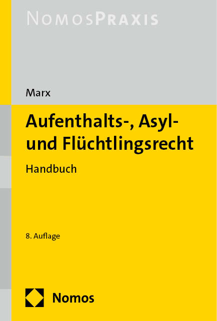 Aufenthalts-, Asyl- und Fl&uuml;chtlingsrecht - Reinhard Marx