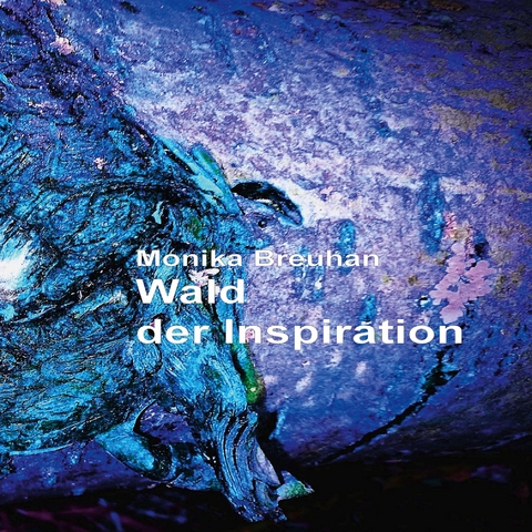 Wald der Inspiration - Monika Breuhan