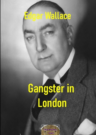 Illustrierte Edgar-Wallace-Reihe / Gangster in London