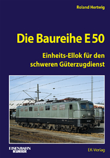 Die Baureihe E 50 - Roland Hertwig