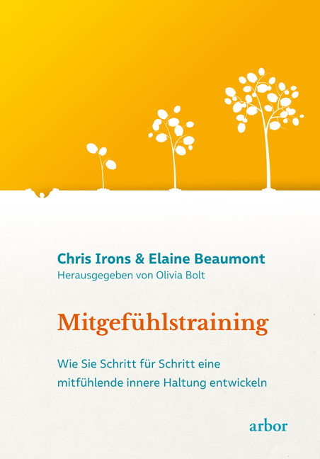 Mitgef&uuml;hlstraining - Chris Irons, Elaine Beaumont