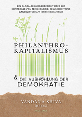 Philanthrokapitalismus und die Aush&ouml;hlung der Demokratie - 