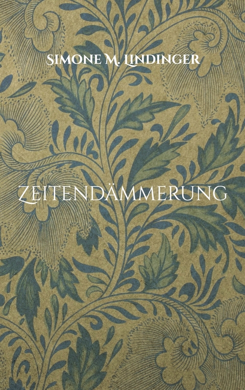 Zeitend&auml;mmerung - Simone M. Lindinger