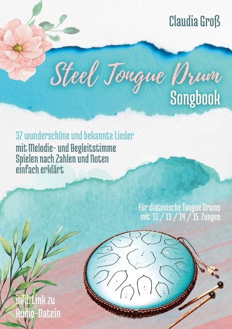 Steel Tongue Drum Songbook - Ringbuch - Claudia Gro&szlig;