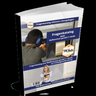 Waffenschein nach §7 WaffG Fragenkatalog mit über 2000 Lern-/Prüfungsfragen (Buch/Printversion)