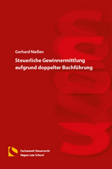 Steuerliche Gewinnermittlung aufgrund doppelter Buchf&uuml;hrung - Gerhard Nie&szlig;en