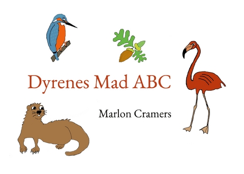 Dyrenes Mad ABC - Marlon Cramers
