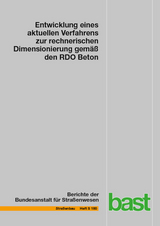Entwicklung eines aktuellen Verfahrens zur rechnerischen Dimensionierung gem&auml;&szlig; den RDO Beton - Thorsten Kathmann, Thorsten Hermes, Uwe Kucera, J&ouml;rg St&ouml;ver, Johannes Neumann, Jan Lehmkuhl, Jan Mirco Pfeifer