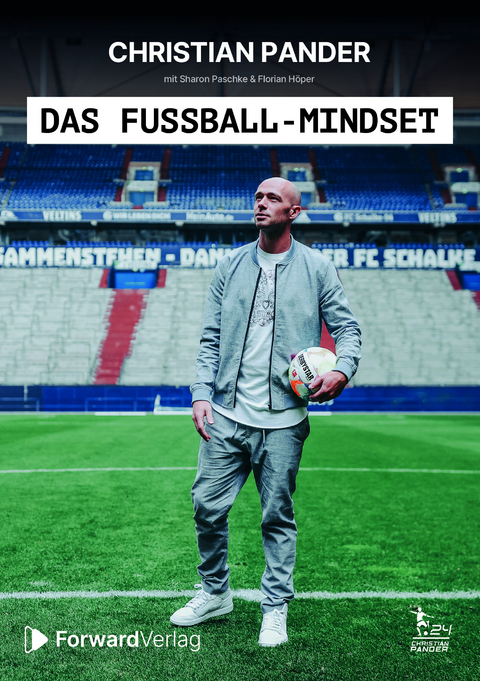 Das Fu&szlig;ball-Mindset - offizielle Biografie von Christian Pander - Christian Pander, Florian H&ouml;per, Paschke Sharon