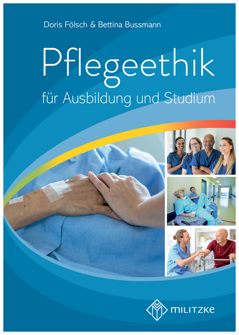 Pflegeethik - Doris F&ouml;lsch, Bettina Bussmann