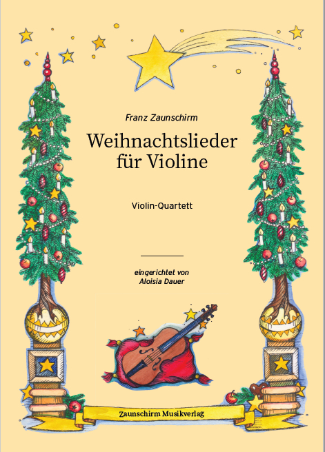 Weihnachtslieder f&uuml;r Violine - Violin-Quartett - Franz Zaunschirm