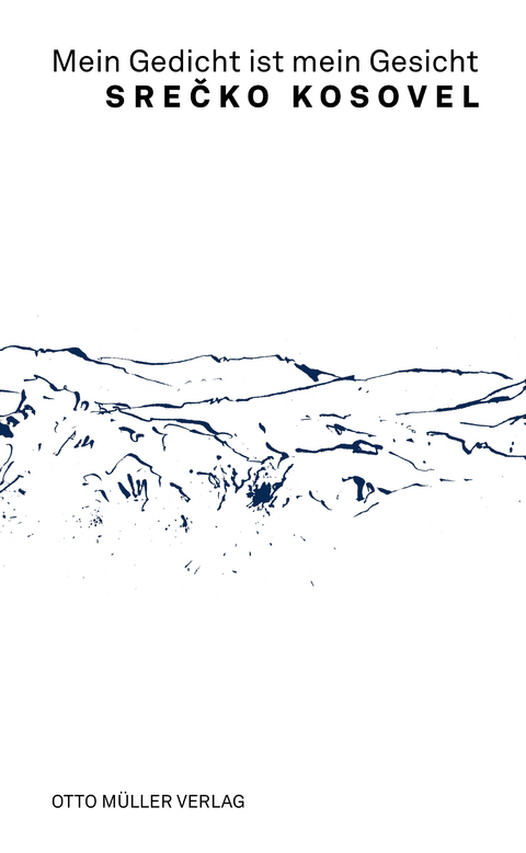Mein Gedicht ist mein Gesicht - Srečko Kosovel