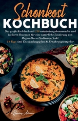 Schonkost Kochbuch! Das große Kochbuch mit 150 entzündungshemmenden & leckeren Rezepten! - Hannelore Ackermann