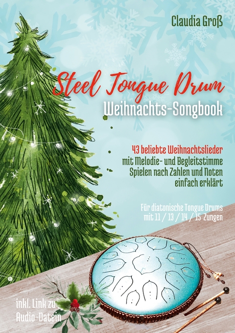 Steel Tongue Drum Weihnachts-Songbook - Ringbuch - Claudia Gro&szlig;