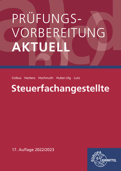 Pr&uuml;fungsvorbereitung aktuell - Steuerfachangestellte - Gerhard Colbus, Karl Harbers, Karl Lutz