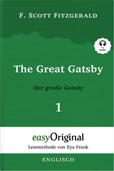 The Great Gatsby / Der gro&szlig;e Gatsby - Teil 1 (Buch + Audio-Online) - Lesemethode von Ilya Frank - Zweisprachige Ausgabe Englisch-Deutsch - F. Scott Fitzgerald