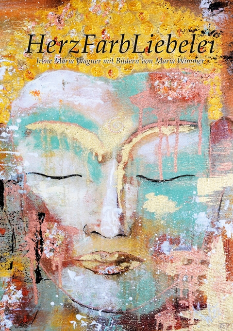 HerzFarbLiebelei - Irene Maria Wagner
