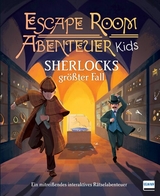Escape Room Abenteuer Kids - Sherlocks gr&ouml;&szlig;ter Fall - Alex Woolf