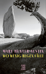 Wo wenig Regen fällt - Mary Hunter Austin