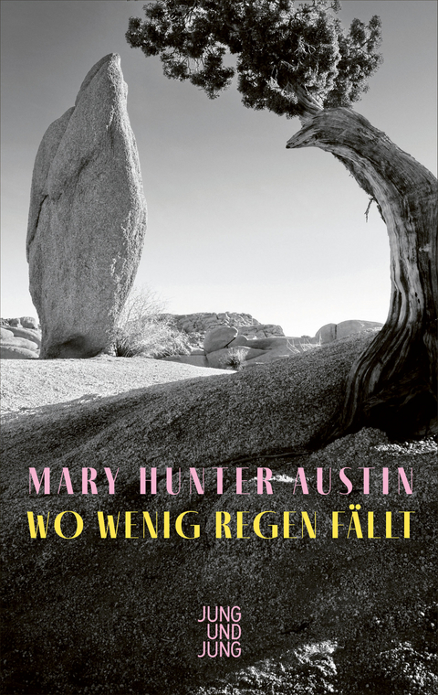 Wo wenig Regen fällt - Mary Hunter Austin