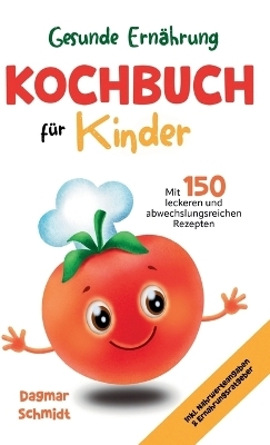 Gesunde Ern&auml;hrung - Kochbuch f&uuml;r Kinder