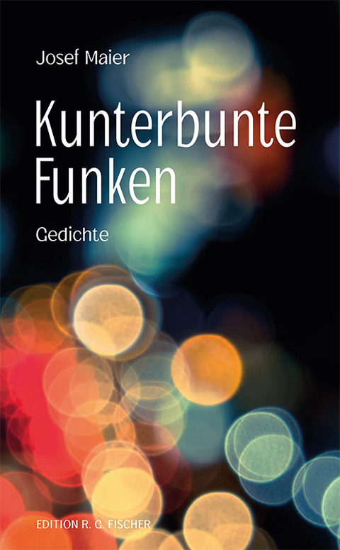 Kunterbunte Funken - Josef Maier