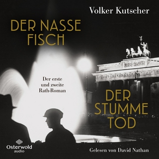 Der nasse Fisch / Der stumme Tod (Die Gereon-Rath-Romane)