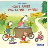 Heute f&auml;hrt das kleine ... Pferd! - Dunja Schnabel