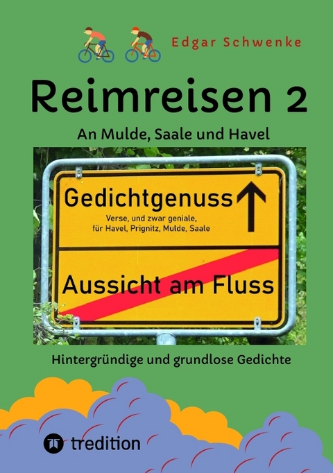 Reimreisen 2 - Von Ortsnamen und Ortsansichten zu hintergr&uuml;ndigen und grundlosen Gedichten mit Sprachwitz - Edgar Schwenke
