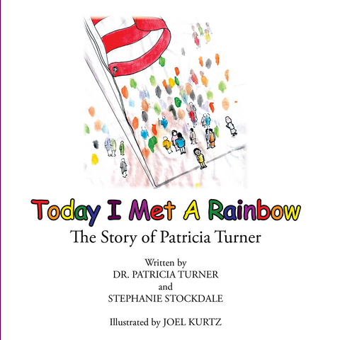 Today I Met a Rainbow - Dr. Patricia Turner, Stephanie Stockdale