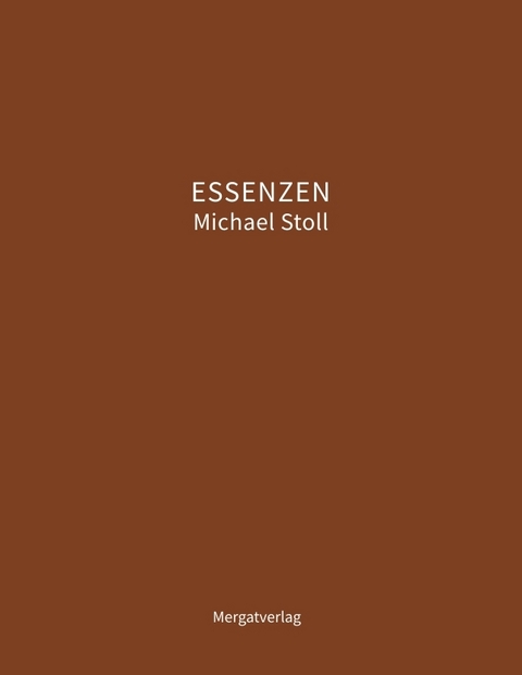 ESSENZEN VII - Michael M. Stoll