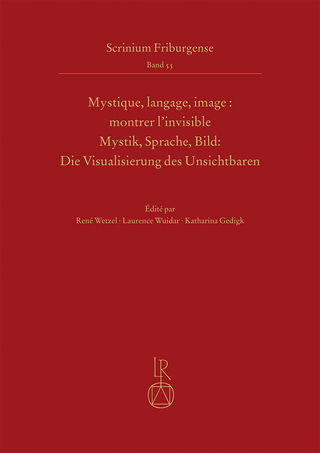Mystique, langage, image : montrer l’invisible Mystik, Sprache, Bild: Die Visualisierung des Unsichtbaren