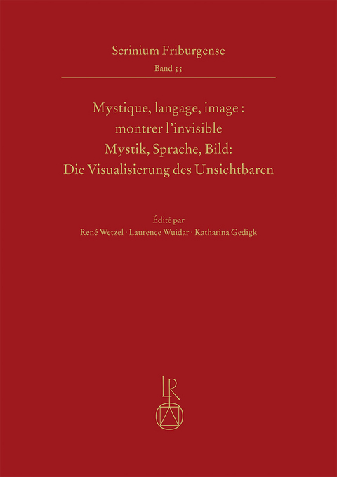 Mystique, langage, image : montrer l&rsquo;invisible Mystik, Sprache, Bild: Die Visualisierung des Unsichtbaren - 