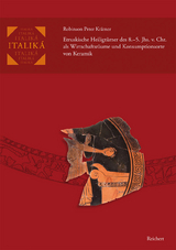 Etruskische Heiligt&uuml;mer des 8.&ndash;5. Jhs. v. Chr. als Wirtschaftsr&auml;ume und Konsumptionsorte von Keramik - Robinson Peter Kr&auml;mer